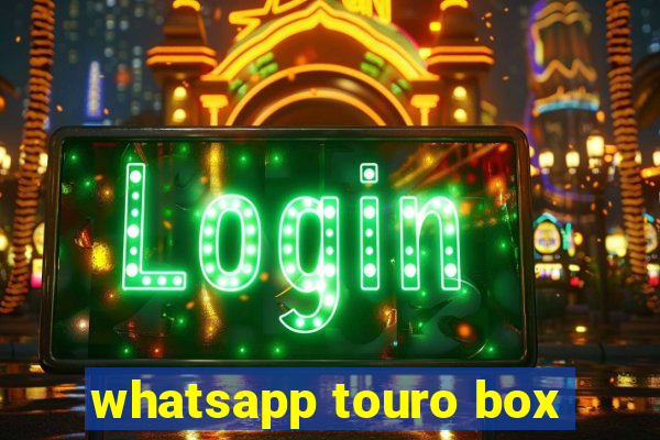 whatsapp touro box